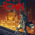 The Last Ronin - Une œuvre déchirante pour les fans des Tortues Ninja